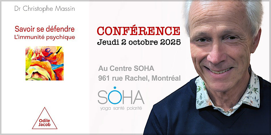 » Savoir se défendre – L’immunité psychique au quotidien | Rencontre avec Christophe Massin